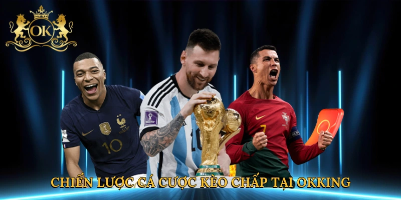 chien-luoc-ca-cuoc-keo-chap-tai-okking