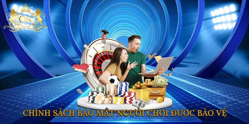 chinh-sach-bao-mat-nguoi-choi-duoc-bao-ve-1