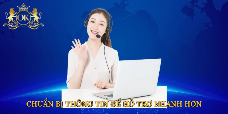 chuan-bi-thong-tin-de-ho-tro-nhanh-hon