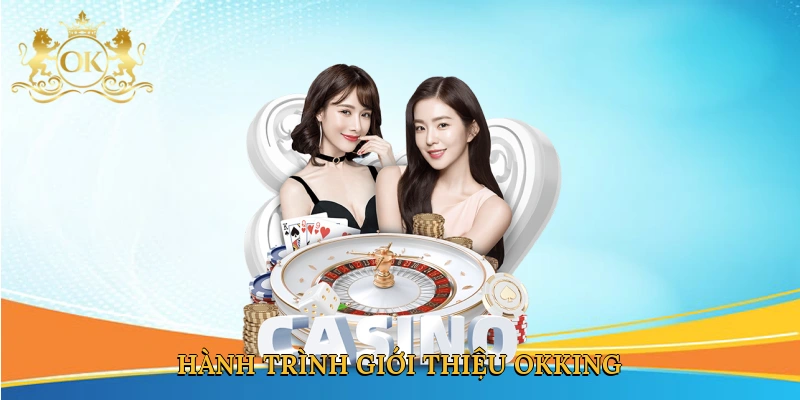 hanh-trinh-gioi-thieu-okking