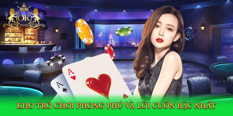 kho-tro-choi-phong-phu-va-loi-cuon-bac-nhat