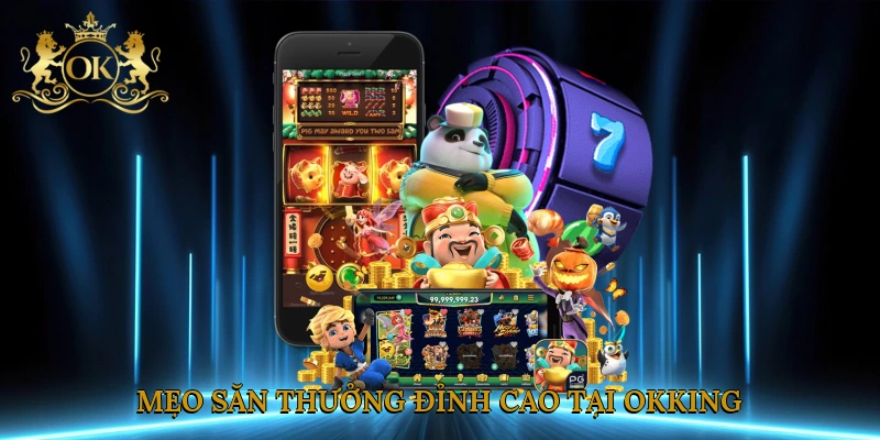 meo-san-thuong-dinh-cao-tai-okking