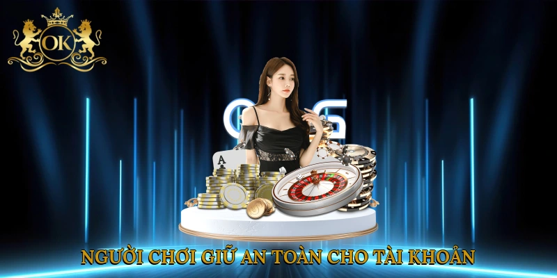 nguoi-choi-giu-an-toan-cho-tai-khoan-3