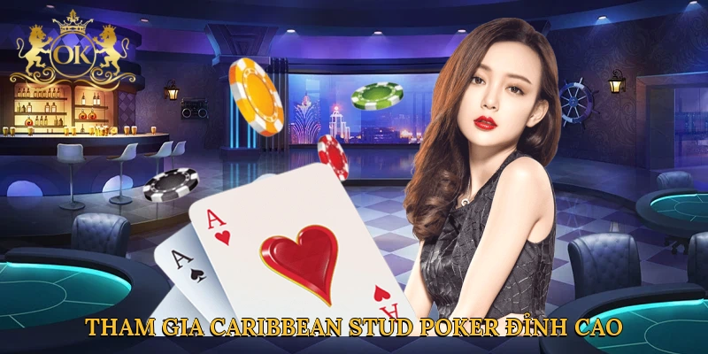 tham-gia-caribbean-stud-poker-dinh-cao
